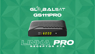 GLOBALSAT GS 111 PRO NOVA ATUALIZAÇÃO